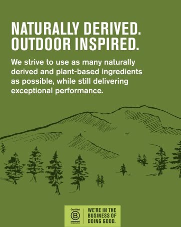 Naturally Derived. Outdoor Inspired. Certified B Corp