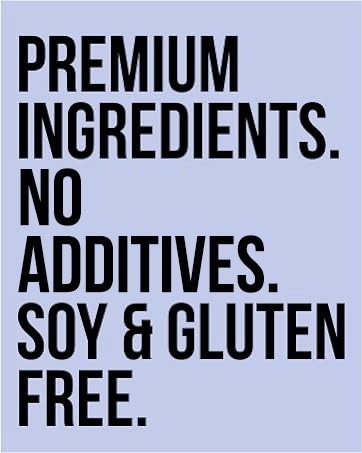 premium ingredients. nothing artificial. soy and gluten free.