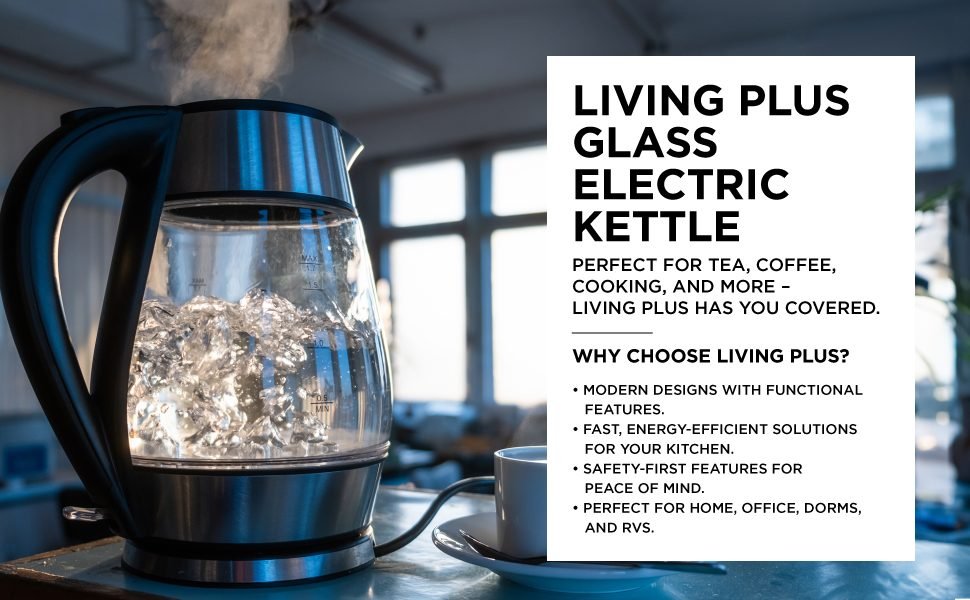 Living Plus Glass Electric Kettle (LP-G15A), 1.5L, Kettle, LED Indicator, Fast Boiling, BPA-Free